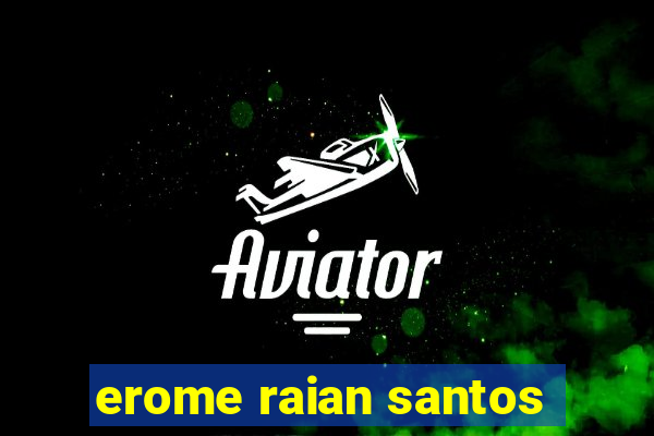 erome raian santos